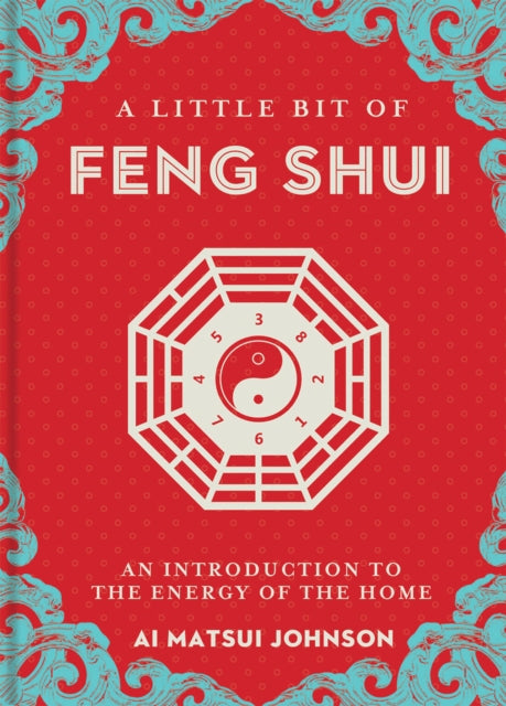 Book cover of: Little Bit of Feng Shui. By: Ai Matsui Johnson
