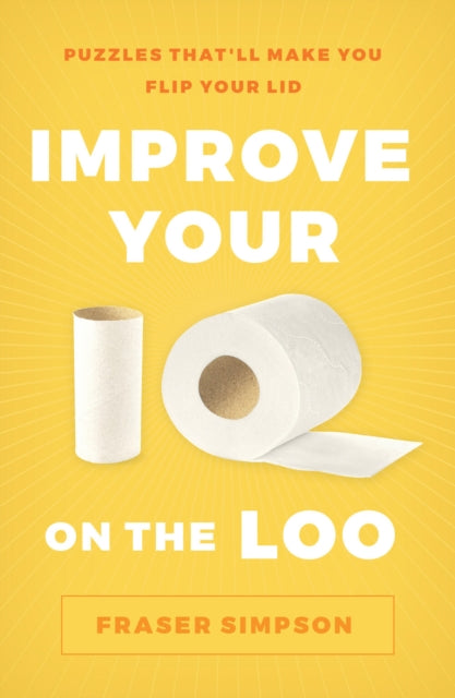 Book cover of: Improve Your IQ on the Loo. By: Fraser Simpson