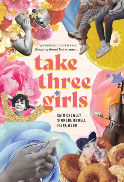 Book cover of: Take Three Girls. By: Cath Crowley