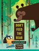 Book cover of: Don't Feed the Bear. By: Kathleen Doherty