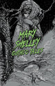 Book cover of: Mary Shelley: Gothic Tales. By: Mary Shelley