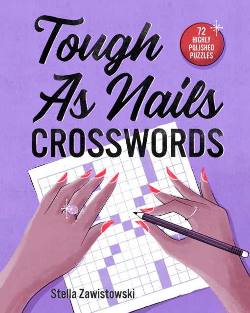 Tough as Nails Crosswords 9781454947981 Stella Zawistowski