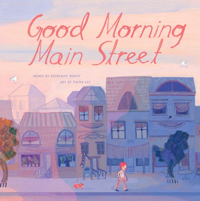 Good Morning Main Street 9781454948551 Catherine Bailey