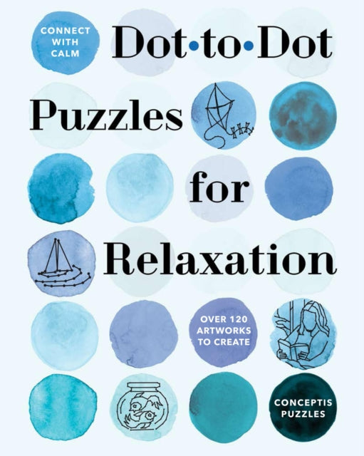Connect with Calm: Dot-to-Dot Puzzles for Relaxation 9781454949886 Conceptis Puzzles