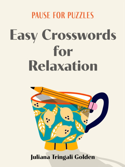 Book cover of: Pause for Puzzles: Easy Crosswords for Relaxation. By: Juliana Tringali Golden