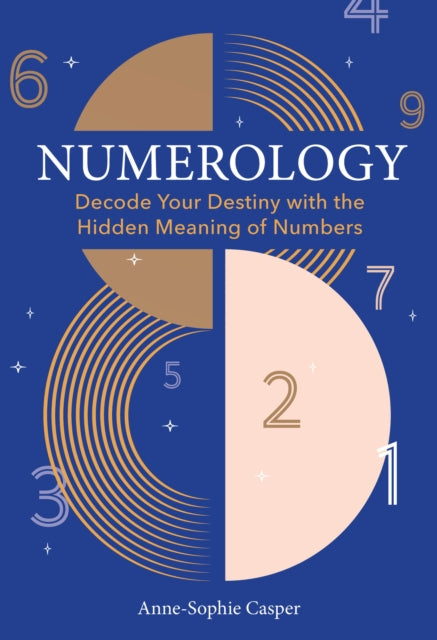 Book cover of: Numerology. By: Anne-Sophie Casper