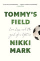 Book cover of: Tommy's Field. By: Nikki Mark