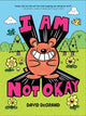 I Am Not Okay 9781454953326 David DeGrand