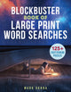 Book cover of: Blockbuster Book of Large Print Word Searches. By: Mark Danna
