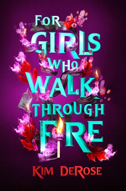 Book cover of: For Girls Who Walk through Fire