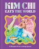 Book cover of: KIM CHI EATS THE WORLD. By: CHI, KIM