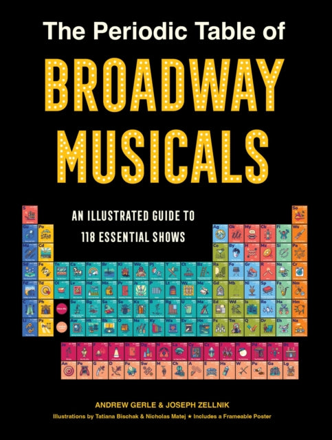 Book cover of: PERIODIC TABLE OF BROADWAY MUSICALS. By: GERLE, ANDREW