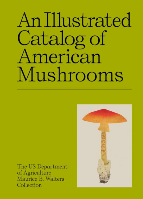 Illustrated Catalog of American Mushrooms 9781454963554 US DEPT/AGRICULTURE