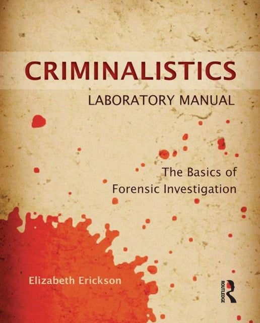 Book cover of: Criminalistics Laboratory Manual. By: Elizabeth Erickson