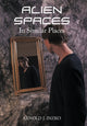 Book cover of: Alien Spaces in Similar Places