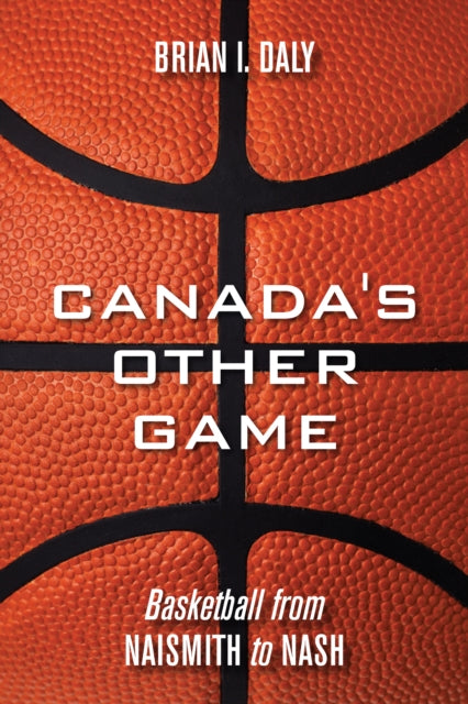 Book cover of: Canada's Other Game. By: Brian I. Daly