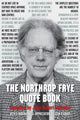 Book cover of: Northrop Frye Quote Book. By: John Robert Colombo