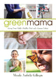 Book cover of: Green Mama. By: Manda Aufochs Gillespie
