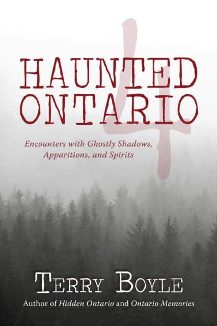 Book cover of: Haunted Ontario 4. By: Terry Boyle