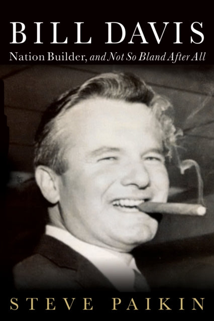 Book cover of: Bill Davis. By: Steve Paikin