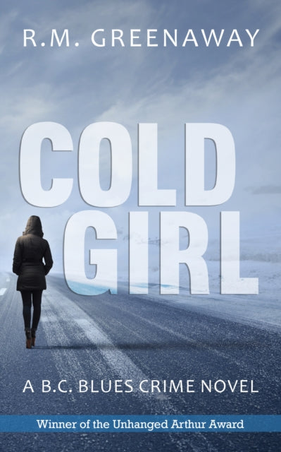 Book cover of: Cold Girl. By: R. M. Greenaway