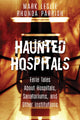 Book cover of: Haunted Hospitals. By: Mark Leslie