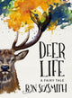 Book cover of: Deer Life. By: Ron Sexsmith