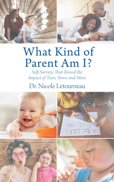 Book cover of: What Kind of Parent Am I?. By: Nicole Letourneau