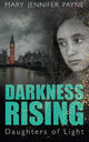 Book cover of: Darkness Rising. By: Mary Jennifer Payne