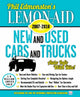 Book cover of: Lemon-Aid New and Used Cars and Trucks 20072018. By: Phil Edmonston