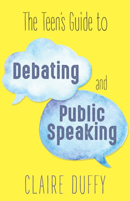 Book cover of: Teen's Guide to Debating and Public Speaking. By: Claire Duffy