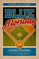 Book cover of: Blue Monday. By: Danny Gallagher