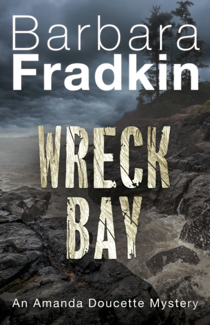 Book cover of: Wreck Bay. By: Barbara Fradkin