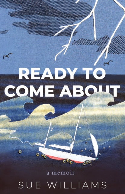 Book cover of: Ready to Come About. By: Sue Williams