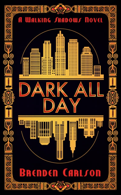 Book cover of: Dark All Day. By: Brenden Carlson