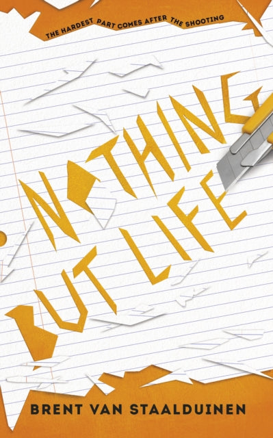Book cover of: Nothing but Life. By: Brent van Staalduinen
