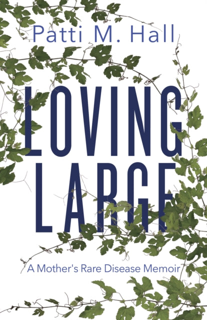 Book cover of: Loving Large. By: Patti M. Hall