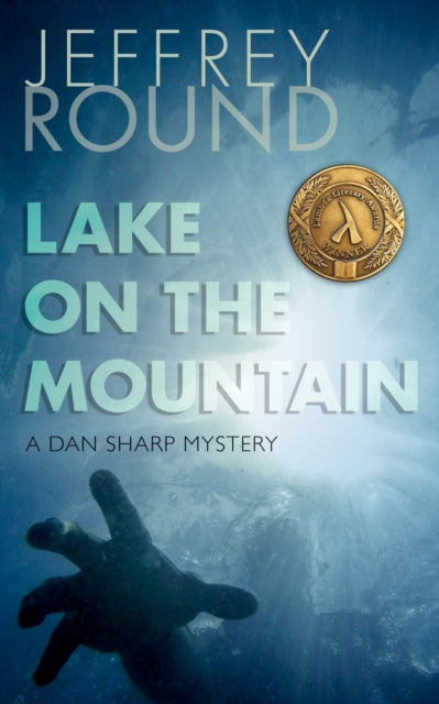 Book cover of: Lake on the Mountain. By: Jeffrey Round