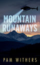 Book cover of: Mountain Runaways. By: Pam Withers