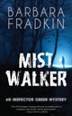 Book cover of: Mist Walker. By: Barbara Fradkin