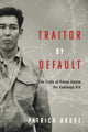Book cover of: Traitor By Default. By: Patrick Brode