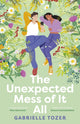 Unexpected Mess of It All: A romance YA for readers of NINA KENWOOD, JENNA GUILLAUME and WAI CHIM. Shortlisted for the 2025 ACT Literary Awards.
