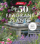 Book cover of: Yates Top 50 Fragrant Plants and How Not to Kill Them!. By: Angie Thomas