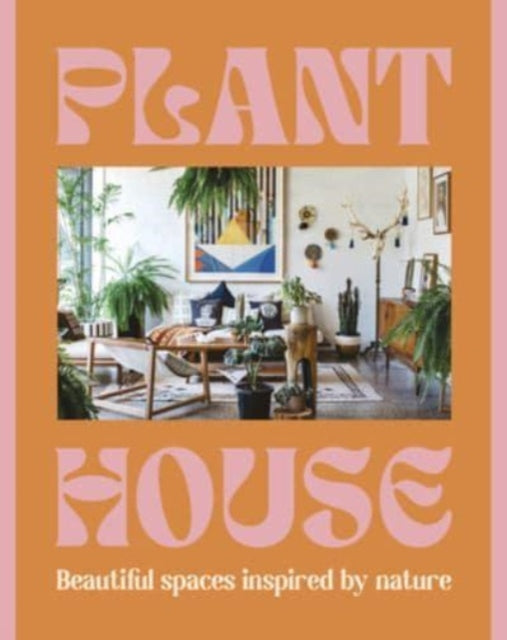 Book cover of: Plant House. By: Harper by Design