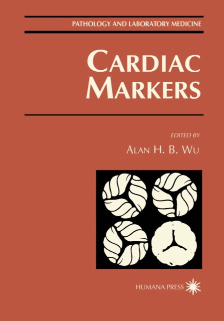 Book cover of: Cardiac Markers. By: Alan H.B. Wu