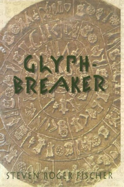 Book cover of: Glyph-Breaker. By: Steven R. Fischer