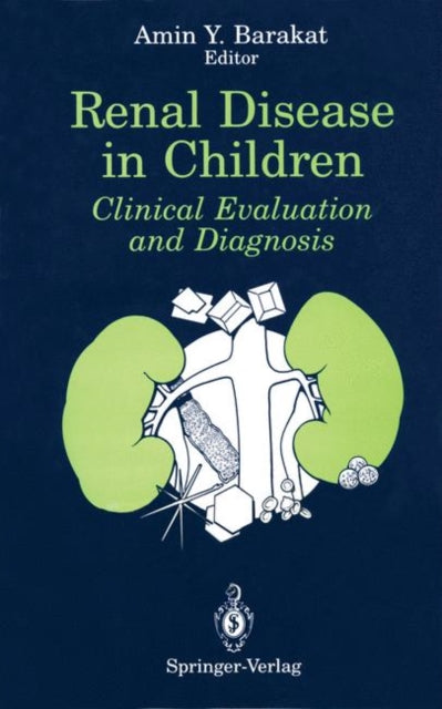 Book cover of: Renal Disease in Children. By: Amin Y. Barakat