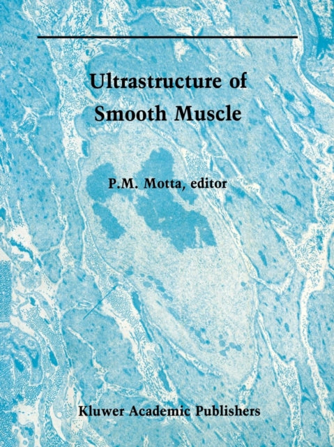 Book cover of: Ultrastructure of Smooth Muscle. By: P. Motta