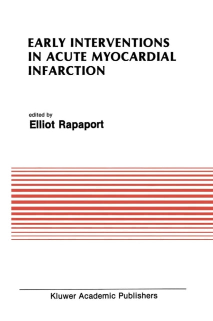 Book cover of: Early Interventions in Acute Myocardial Infarction. By: Elliot Rapaport