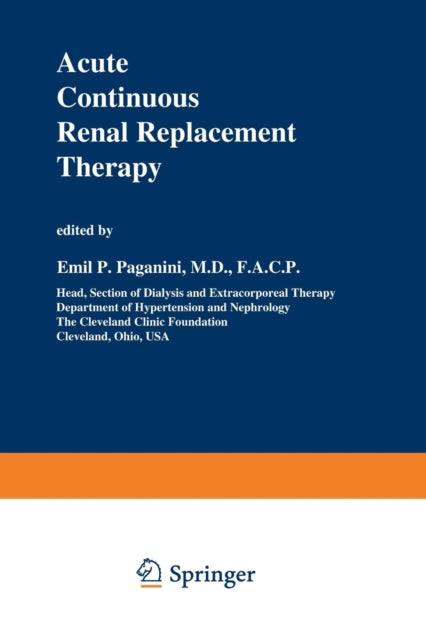 Book cover of: Acute Continuous Renal Replacement Therapy. By: Emil P. Paganini
